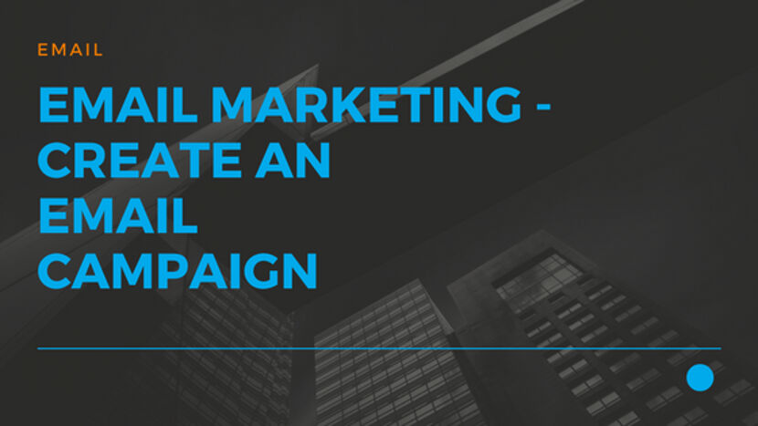 22 Email Marketing - Create an eMail Campaign