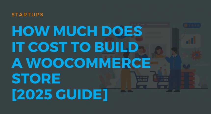 01 Cost breakdown for building a WooCommerce store in 2025